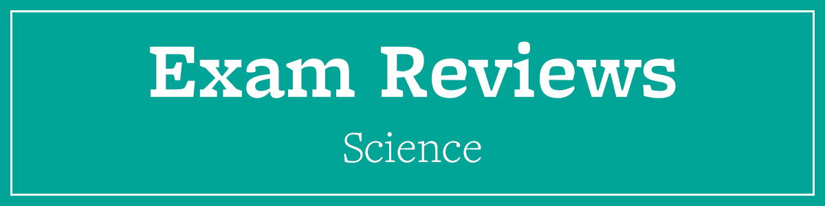 Exam Reviews Science