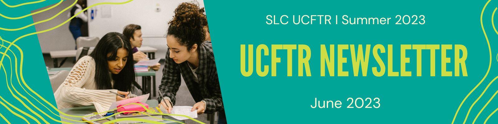 Banner for June 2023 UCFTR Newsletter