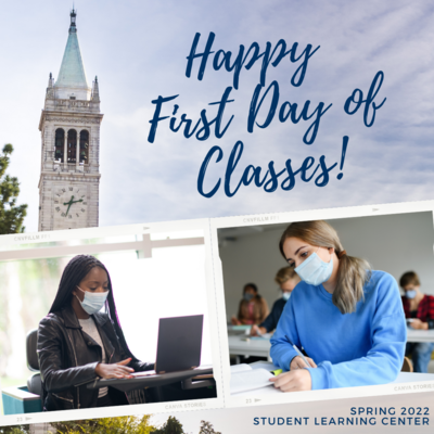 Flyer for first day of classes. The background is of the Campenelli and blue cloudy sky with a blue cursive overlay that reads "Happy First Day of Classes!" The bottom half of the flyer includes two pictures of students studying via Zoom.  