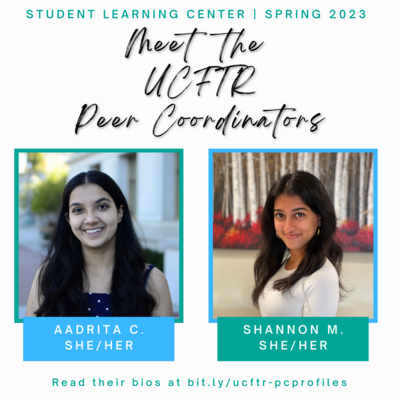 Meet the UCFTR Peer Coordinators graphic. Left hand of graphic features picture of Aadrita C. smiling at the camera. The right hand side of the graphic features Shannon M. smiling at the camera. 